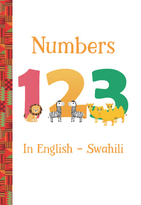 Numbers 123 in English  Swahili (Little World Citizens) (English and Swahili Edition)