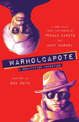 WARHOLCAPOTE: A Non-Fiction Invention