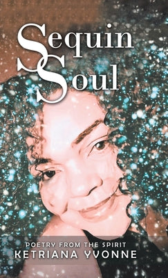 Sequin Soul: Poetry from the Spirit