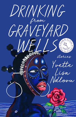 Drinking from Graveyard Wells: Stories (University Press of Kentucky New Poetry & Prose Series)