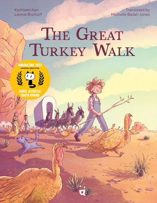 The Great Turkey Walk: A Graphic Novel Adaptation of the Classic Story of a Boy, His Dog and a Thousand Turkeys