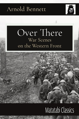 Over There: War Scenes on the Western Front (Matatabi Classics)