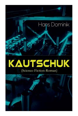 Kautschuk (Science-Fiction-Roman): Spionagethriller (German Edition)