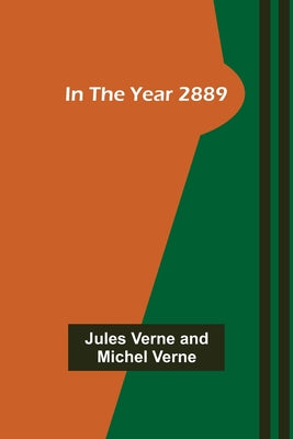 In the Year 2889 (Mint Editions (Scientific and Speculative Fiction))