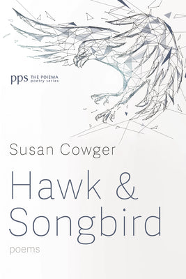 Hawk and Songbird: Poems (Poiema Poetry Series)