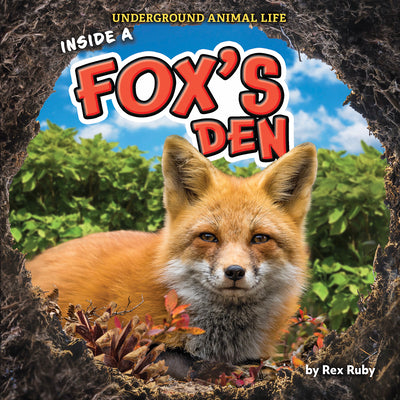 Inside a Foxs Den - Engaging Non-Fiction Reading for Grade 2, Developmental Learning for Young Readers - Underground Animal Life