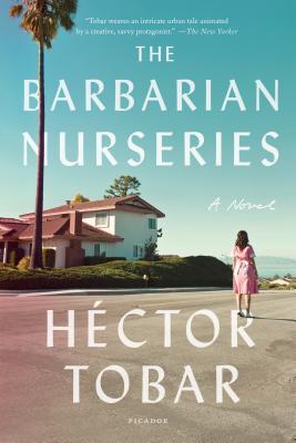 The Barbarian Nurseries: A Novel